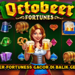 Octobeer Fortuness Gacor di Balik Gelas Bir!