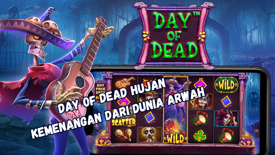 Day of Dead Hujan Kemenangan dari Dunia Arwah