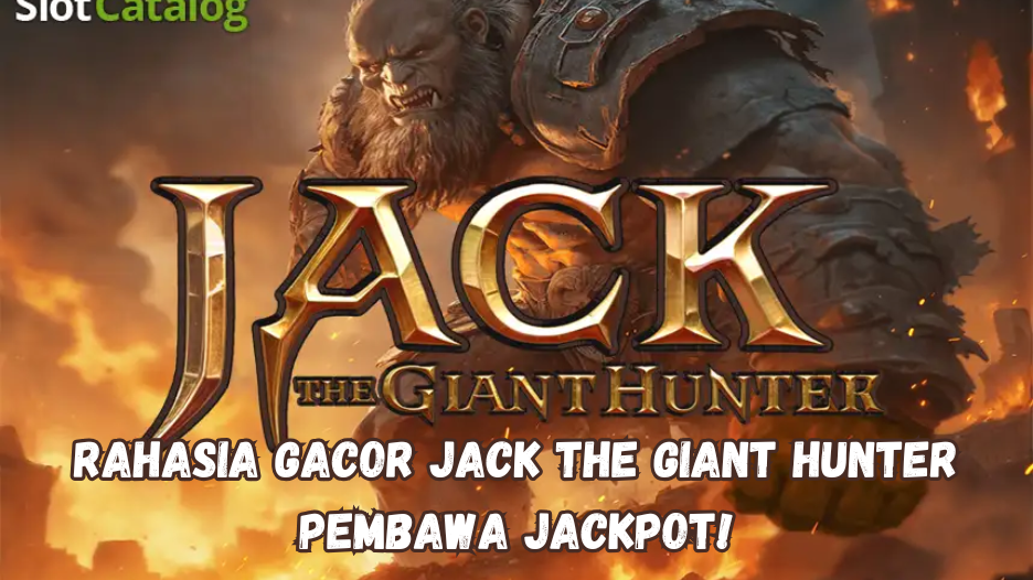 Rahasia Gacor Jack the Giant Hunter Pembawa Jackpot!
