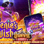Tips Jitu Memenangkan Genie's 3 Wishes dengan Putaran Ajaib
