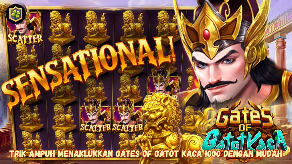 Trik Ampuh Menaklukkan Gates of Gatot Kaca 1000 dengan Mudah